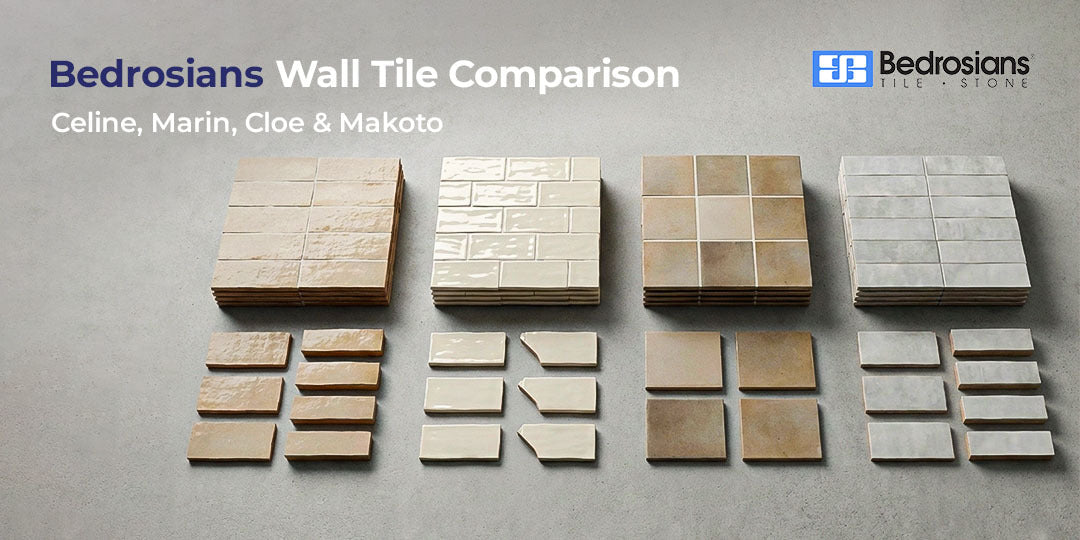 Bedrosians Wall Tile Comparison: Celine, Marin, Cloe & Makoto