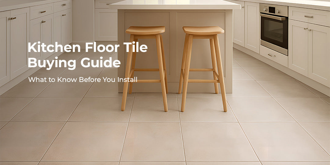 Kitchen Floor Tile Buying Guide: What to Know Before You Install