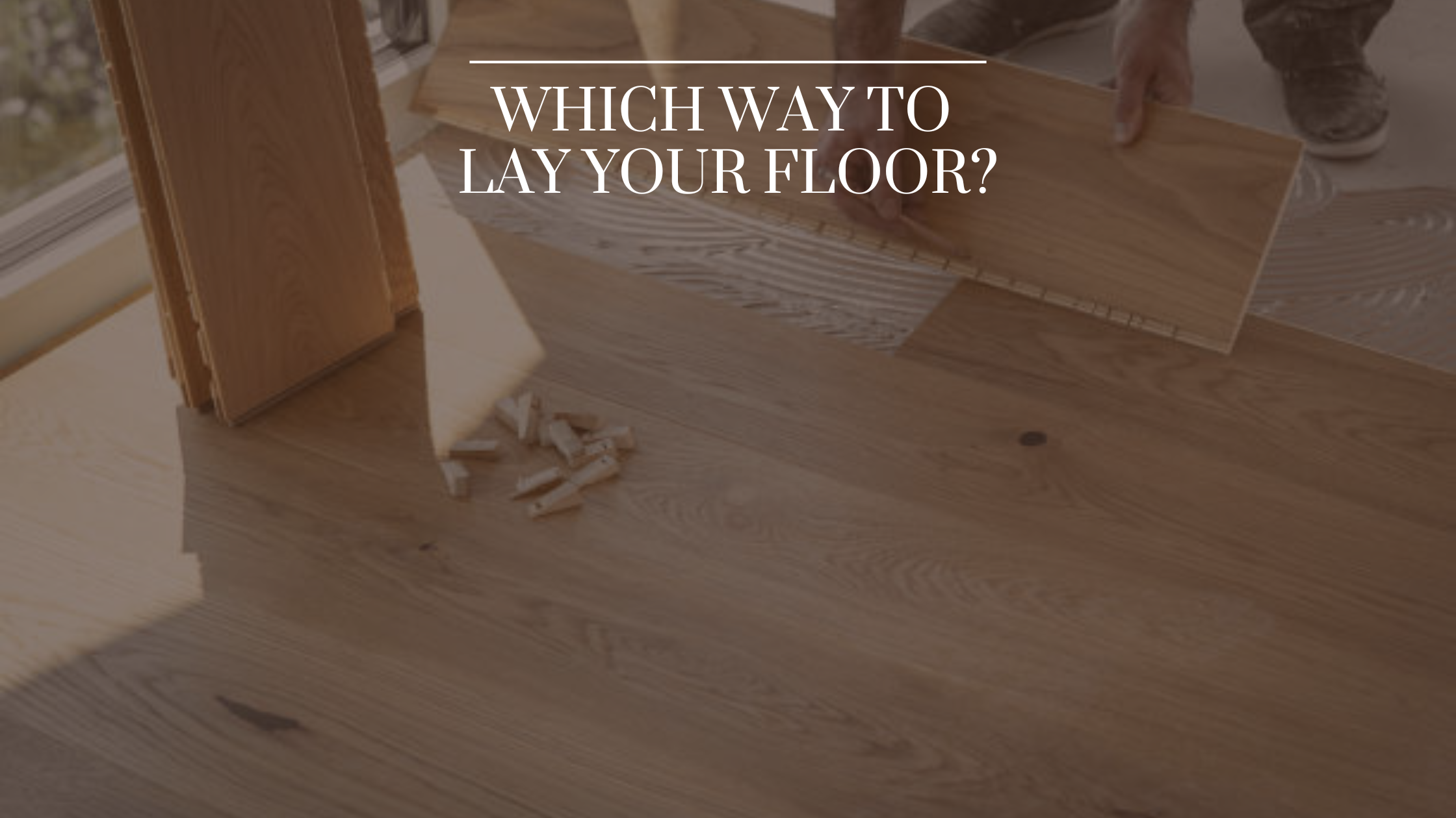 Ways to Lay Flooring, Flooring Directions Explained