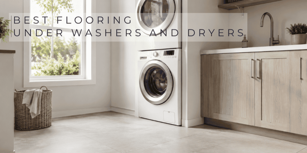What Flooring Works Best Under Washers and Dryers?