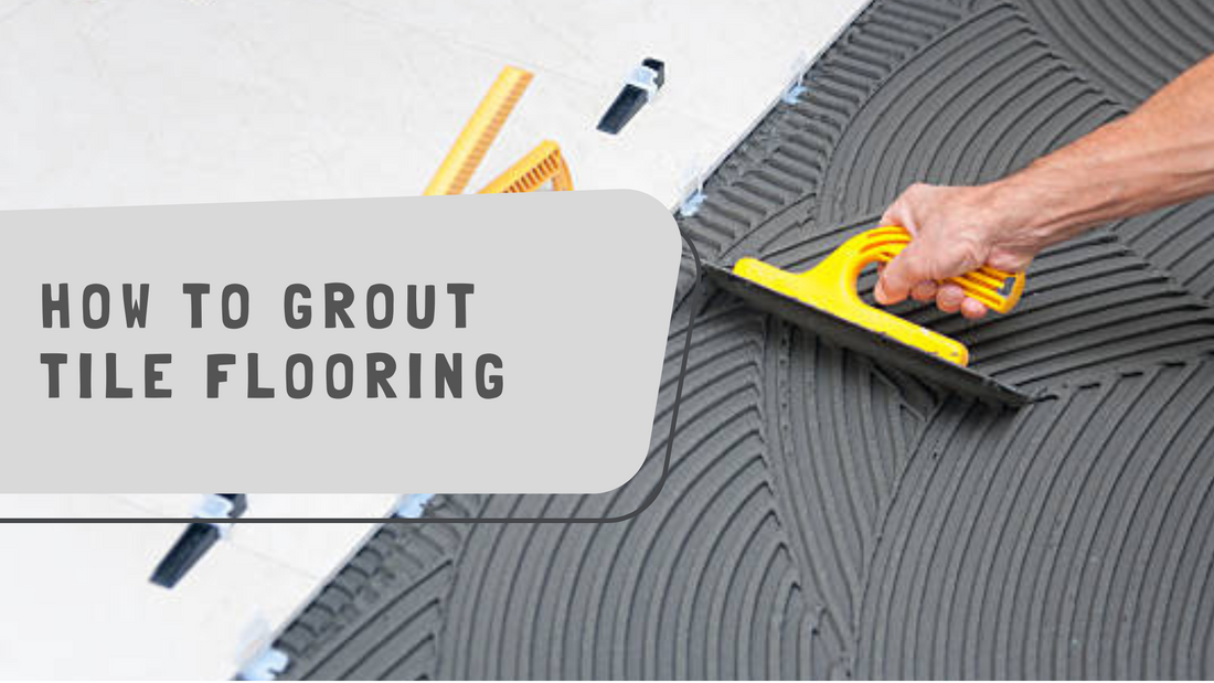 Grouting Tile Floors: Simple Guide for DIY & Beginners